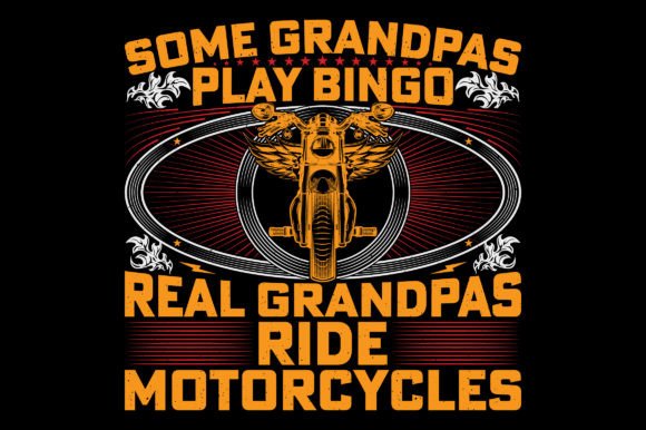 Grandpas Ride Motorcycle T-Shirt Graphic: The Ultimate Biker Design Asset